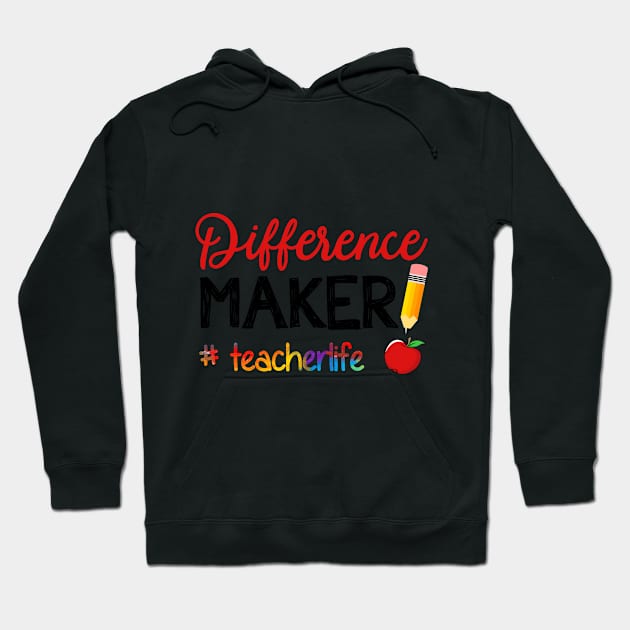 Difference Maker Teacher Life T-shirt Hoodie by Elsie